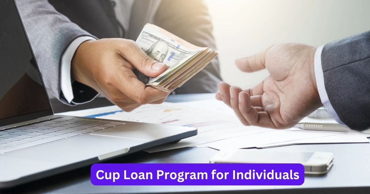 Cup Loan Program for Individuals