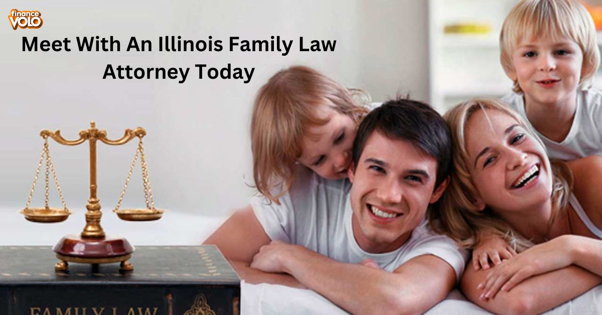 Meet With An Illinois Family Law Attorney Today