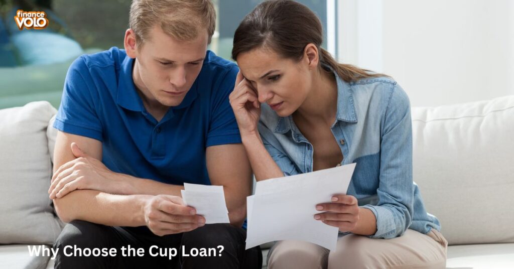 Why Choose the Cup Loan